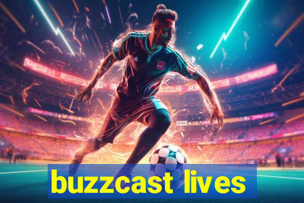 buzzcast lives